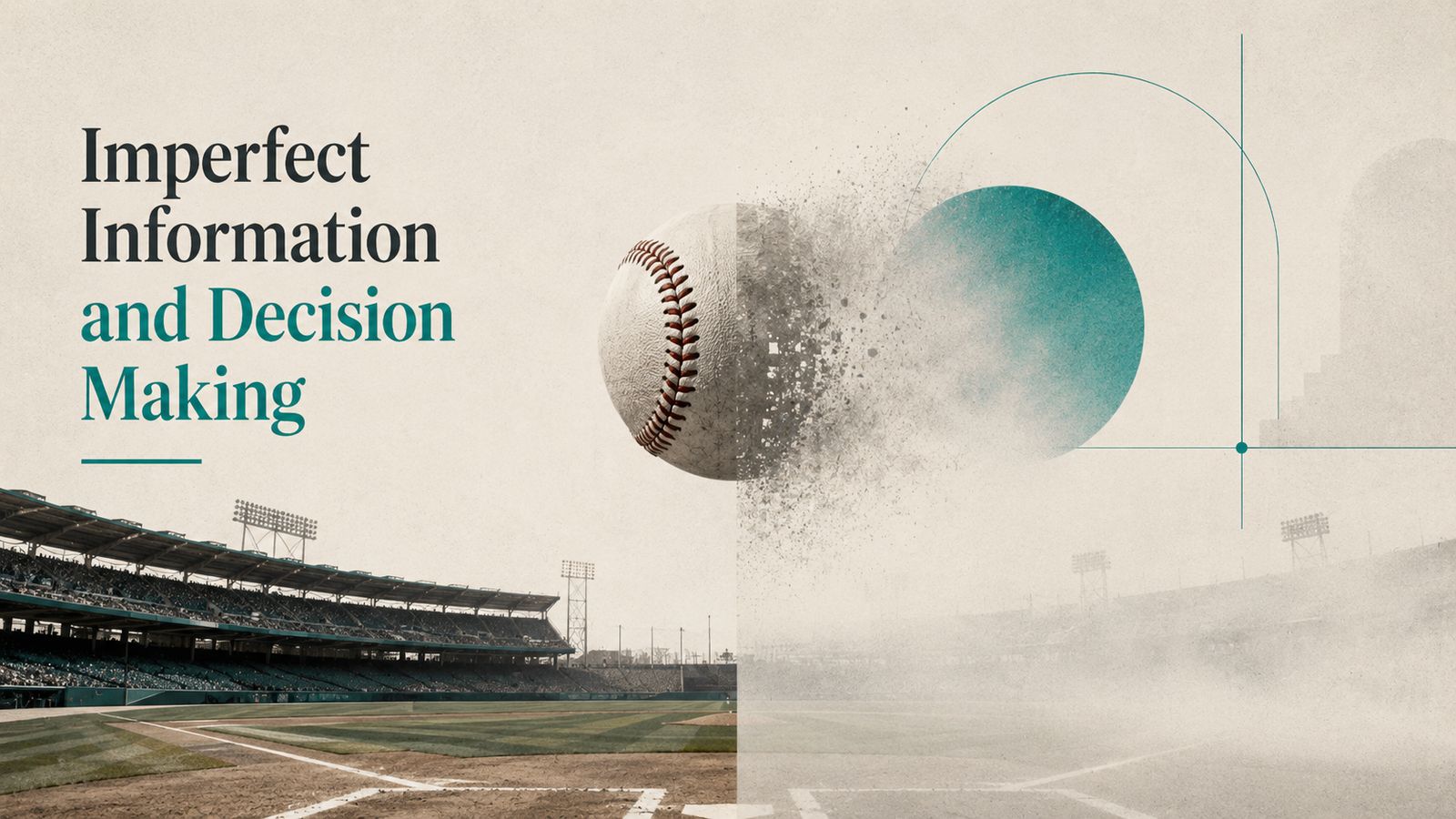 Imperfect Information and Decision Making