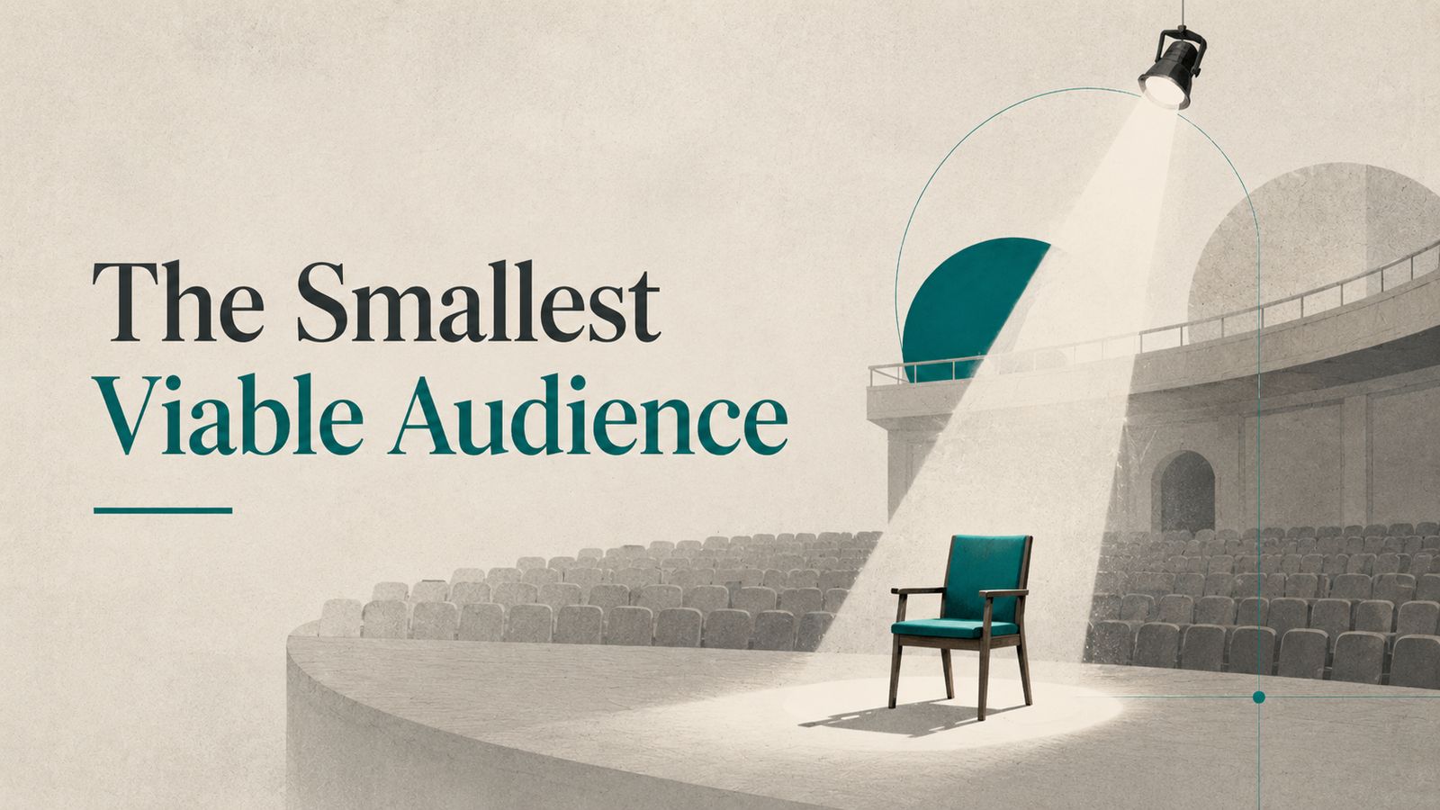 The Smallest Viable Audience