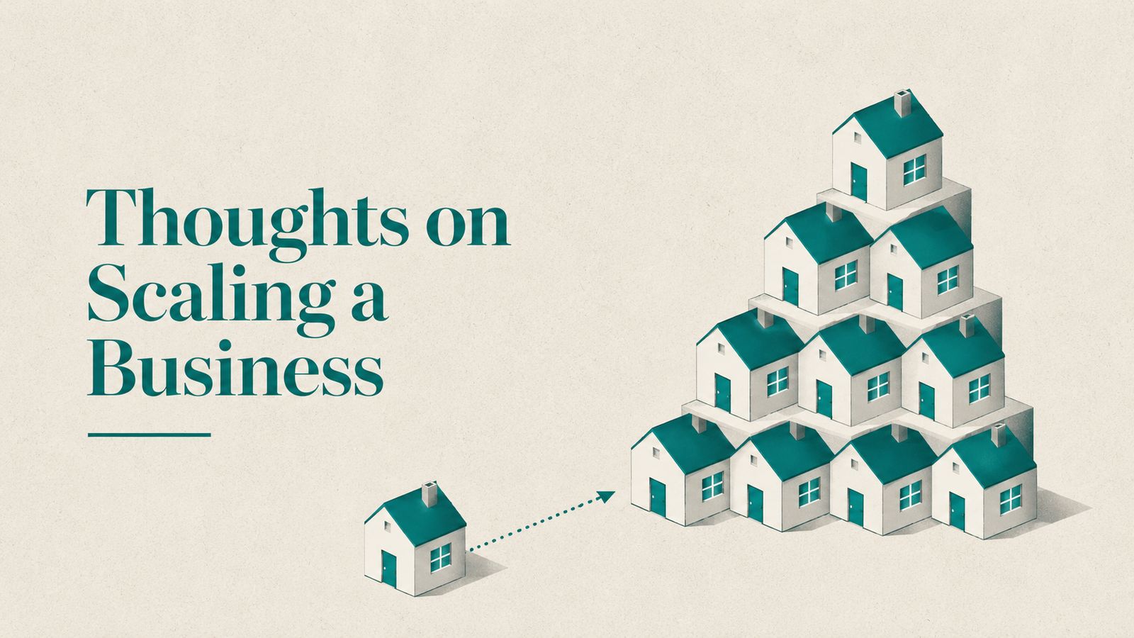 Thoughts on Scaling a Business
